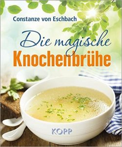 Die magische Knochenbrühe