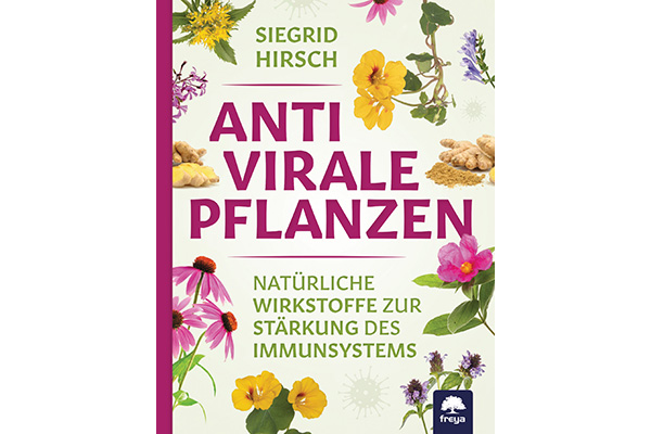 Antivirale Pflanzen Natürliche Wirkstoffe zur Stärkung des Immunsystems